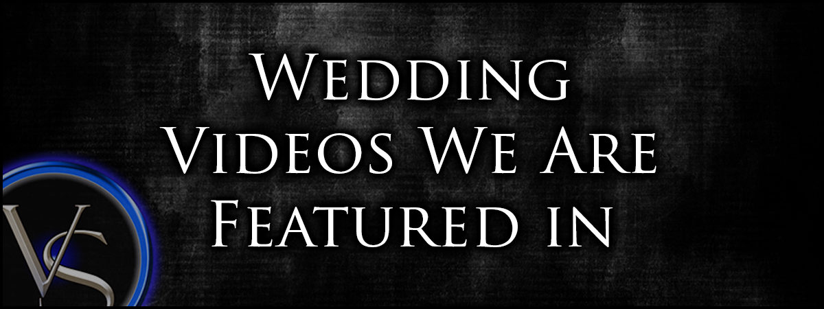 Wedding Videos We Are Featured In